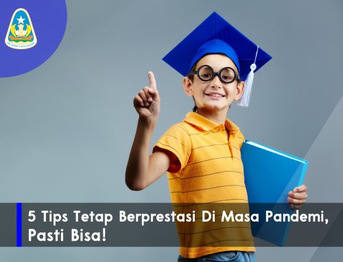 5 Tips Tetap Berprestasi Di Masa Pandemi, Pasti Bisa!